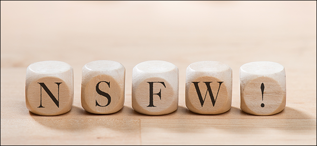 "NSFW" به چه معنی است و چگونه از آن استفاده می کنید؟