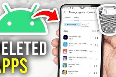 بازیابی برنامه‌ها و بازی‌های حذف شده اندروید: راهنمای جامع و کاربردی