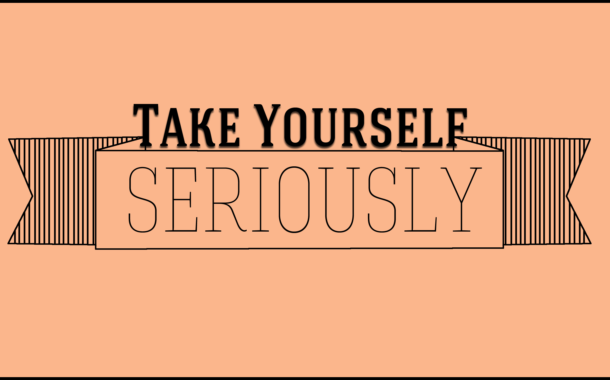 آیا شما خودتون رو جدی میگیرید؟