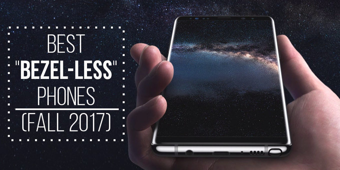 برترین گوشی های بدون حاشیه در سال 2017